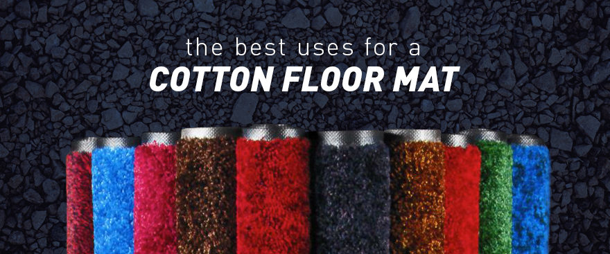 https://www.carpetrentals.com/wp-content/uploads/2017/05/best-uses-for-cotton-floor-mat-banner-880x367.jpg