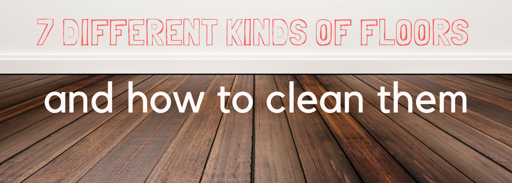 7 Different Kinds Of Floors And How To Clean Them Carpet Rentals